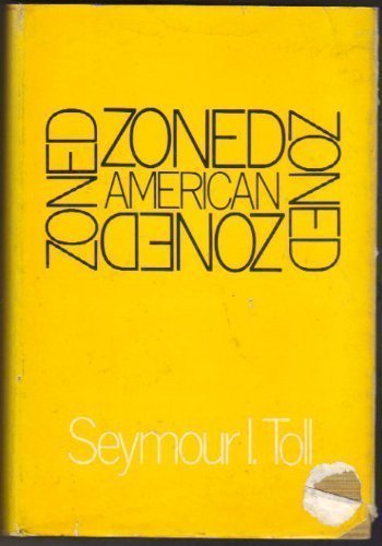 Zoned American, by Seymour Toll