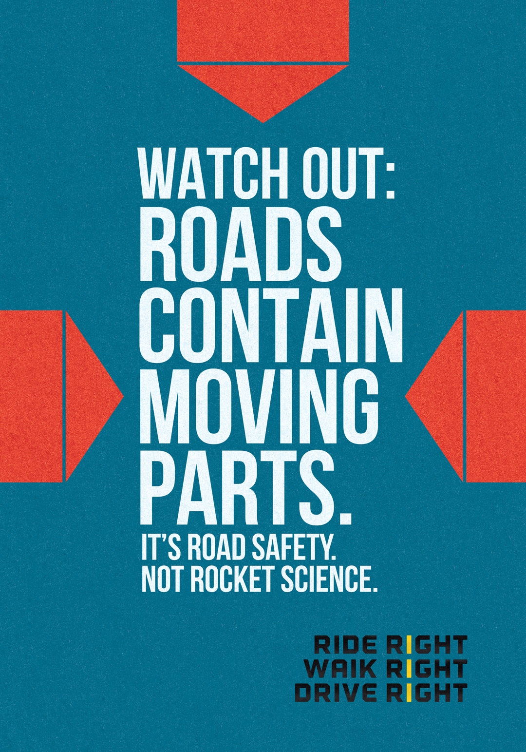 MOTU's PSAs remind, It's road safety. Not rocket science. Photo courtesy of MOTU